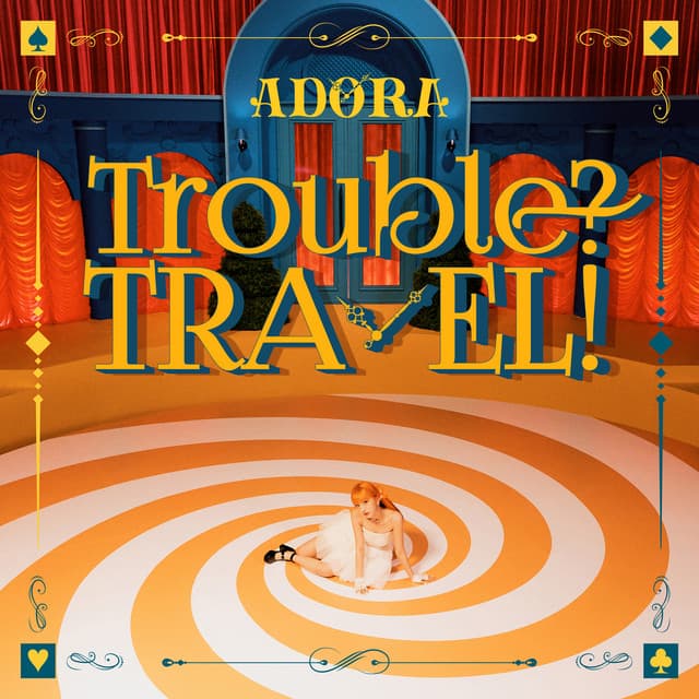 Trouble? TRAVEL!